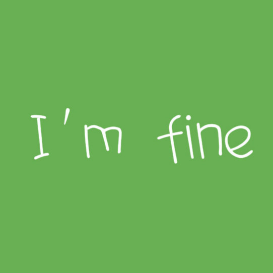 im fine